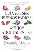 guia para ser buenos padres de hijos adolescentes-fernando alberca de castro-9788415870302 guia para ser buenos padres de hijos adolescentes-fernando alberca de castro-9788415870302