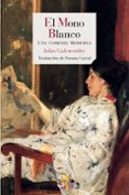 el mono blanco-john galsworthy-9788415973102 el mono blanco-john galsworthy-9788415973102