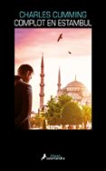 complot en estambul (serie thomas kell 2)-charles cumming-9788416237302 complot en estambul (serie thomas kell 2)-charles cumming-9788416237302