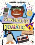 generació tomàtic-andres palomino-9788416297702 generació tomàtic-andres palomino-9788416297702