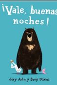 ¡vale, buenas noches!-benji davies-jory john-9788416394302 ¡vale, buenas noches!-benji davies-jory john-9788416394302