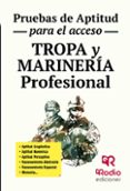 tropa y marinería profesional. pruebas de aptitud para el acceso-9788416506002 tropa y marinería profesional. pruebas de aptitud para el acceso-9788416506002