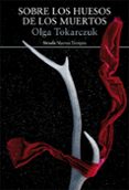 sobre los huesos de los muertos-olga tokarczuk-9788416638802 sobre los huesos de los muertos-olga tokarczuk-9788416638802