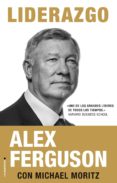 liderazgo-alex ferguson-michael moritz-9788416700202 liderazgo-alex ferguson-michael moritz-9788416700202