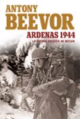 ardenas 1944-antony beevor-9788416771202 ardenas 1944-antony beevor-9788416771202
