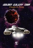 golden galaxy tour (ebook)-claudia g. rivas-9788416832002 golden galaxy tour (ebook)-claudia g. rivas-9788416832002
