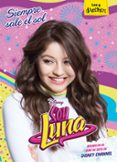 soy luna: siempre sale el sol: narrativa 6-9788416913602 soy luna: siempre sale el sol: narrativa 6-9788416913602