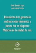 tratamiento de la gonartrosis mediante acedo hialuronico y plasma rico en plaquetas. medicion de la calidad de vida-david buendia lopez-9788417010102 tratamiento de la gonartrosis mediante acedo hialuronico y plasma rico en plaquetas. medicion de la calidad de vida-david buendia lopez-9788417010102