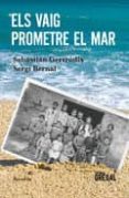 els vaig prometre el mar-seb gertrúdix romero de ávila-9788417082802 els vaig prometre el mar-seb gertrúdix romero de ávila-9788417082802