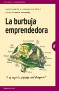 la burbuja emprendedora (ebook)-javier garcia-9788417180102 la burbuja emprendedora (ebook)-javier garcia-9788417180102