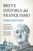 Libros en inglés para descargar gratis BREVE HISTORIA DEL FRANQUISMO in Spanish de FERNANDO PAZ 9788418414602 