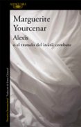 alexis o el tratado del inutil combate-marguerite yourcenar-9788420416502 alexis o el tratado del inutil combate-marguerite yourcenar-9788420416502