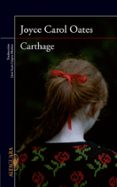 carthage-joyce carol oates-9788420417202 carthage-joyce carol oates-9788420417202