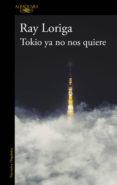 tokio ya no nos quiere (ebook)-ray loriga-9788420489902 tokio ya no nos quiere (ebook)-ray loriga-9788420489902