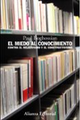 el miedo al conocimiento: contra el relativismo y el constructivi smo-paul boghossian-fabio morales garcia-9788420649702 el miedo al conocimiento: contra el relativismo y el constructivi smo-paul boghossian-fabio morales garcia-9788420649702