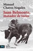 juan belmonte, matador de toros: su vida y sus hazañas-manuel chaves nogales-9788420655802 juan belmonte, matador de toros: su vida y sus hazañas-manuel chaves nogales-9788420655802