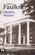 ¡absalon, absalon!-william faulkner-9788420657202 ¡absalon, absalon!-william faulkner-9788420657202