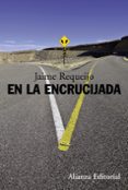 en la encrucijada-jaime requeijo-9788420664002 en la encrucijada-jaime requeijo-9788420664002