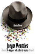 juegos mentales: 31 dias para redescubrir tu mente-martin cohen-9788420671802 juegos mentales: 31 dias para redescubrir tu mente-martin cohen-9788420671802