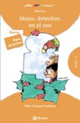 manu, detective, en el zoo-pilar lozano carbayo-9788421678602 manu, detective, en el zoo-pilar lozano carbayo-9788421678602