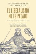 el liberalismo no es pecado: la economia en cinco lecciones-carlos rodriguez braun-joseph de maistre-juan ramon rallo-9788423428502 el liberalismo no es pecado: la economia en cinco lecciones-carlos rodriguez braun-joseph de maistre-juan ramon rallo-9788423428502