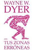 tus zonas erroneas: guia para conocer y dominar las causas de la infelicidad-wayne w. dyer-9788425336102 tus zonas erroneas: guia para conocer y dominar las causas de la infelicidad-wayne w. dyer-9788425336102