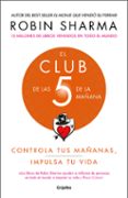 el club de las 5 de la mañana: controla tus mañanas, impulsa tu vida-robin sharma-9788425356902 el club de las 5 de la mañana: controla tus mañanas, impulsa tu vida-robin sharma-9788425356902
