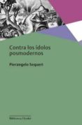 contra los idolos posmodernos-pierangelo sequeri-9788425433702 contra los idolos posmodernos-pierangelo sequeri-9788425433702
