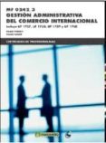 mf 0242_3 gestión administrativa del comercio internacional-francisca peirats-pablo ninot-9788426722102 mf 0242_3 gestión administrativa del comercio internacional-francisca peirats-pablo ninot-9788426722102