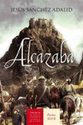 alcazaba (premio de novela historica alfonso x el sabio 2012)-jesus sanchez adalid-9788427025202 alcazaba (premio de novela historica alfonso x el sabio 2012)-jesus sanchez adalid-9788427025202