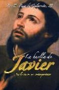 la huella de javier: asi lo vieron sus contemporaneos-9788427127302 la huella de javier: asi lo vieron sus contemporaneos-9788427127302