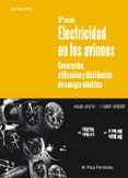 electricidad en los aviones: generacion, utilizacion y distribuci on de la energia electrica-manuel plaza fernandez-9788428310802 electricidad en los aviones: generacion, utilizacion y distribuci on de la energia electrica-manuel plaza fernandez-9788428310802