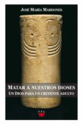 matar a nuestros dioses (ebook-epub) (ebook)-emiliano calle moreno-9788428822602 matar a nuestros dioses (ebook-epub) (ebook)-emiliano calle moreno-9788428822602