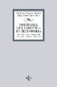 enseñanza de la historia en secundaria: historia para el presente y la educacion ciudadana-pablo antonio torres bravo-9788430950102 enseñanza de la historia en secundaria: historia para el presente y la educacion ciudadana-pablo antonio torres bravo-9788430950102