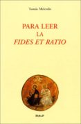 para leer la fides et ratio-tomas melendo-9788432132902 para leer la fides et ratio-tomas melendo-9788432132902