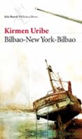 bilbao-new york-bilbao (premio nacional de narrativa 2009)-kirmen uribe-9788432212802 bilbao-new york-bilbao (premio nacional de narrativa 2009)-kirmen uribe-9788432212802