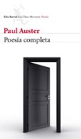 poesia completa-paul auster-9788432214202 poesia completa-paul auster-9788432214202