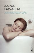 juntos, nada mas-anna gavalda-9788432218002 juntos, nada mas-anna gavalda-9788432218002