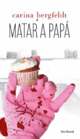 matar a papá (ebook)-carina bergfeldt-9788432221002 matar a papá (ebook)-carina bergfeldt-9788432221002