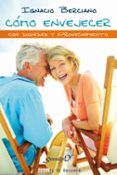 como envejecer con dignidad y aprovechamiento-ignacio berciano-9788433025302 como envejecer con dignidad y aprovechamiento-ignacio berciano-9788433025302