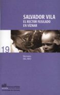 salvador vila: el rector fusilado en viznar-mercedes del amo-9788433832702 salvador vila: el rector fusilado en viznar-mercedes del amo-9788433832702
