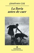 la lluvia antes de caer-jonathan coe-9788433975102 la lluvia antes de caer-jonathan coe-9788433975102