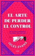 el arte de perder el control: un viaje filosofico en busca del extasis-jules evans-9788434427402 el arte de perder el control: un viaje filosofico en busca del extasis-jules evans-9788434427402