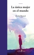 la única mujer en el mundo-marina mayoral-9788435011402 la única mujer en el mundo-marina mayoral-9788435011402