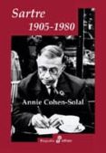sartre: 1905-1980-annie cohen-solal-9788435026802 sartre: 1905-1980-annie cohen-solal-9788435026802