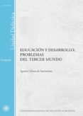 educacion y desarrollo: problemas del tercer mundo (uned) (48924u d01a01)-agustin velloso de santiesteban-9788436250602 educacion y desarrollo: problemas del tercer mundo (uned) (48924u d01a01)-agustin velloso de santiesteban-9788436250602