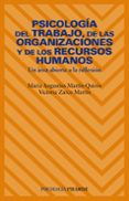 psicologia del trabajo, de las organizaciones de los recursos hum anos: un area abierta a la reflexion-maria angustias martin quiros-victoria zarco martin-9788436822502 psicologia del trabajo, de las organizaciones de los recursos hum anos: un area abierta a la reflexion-maria angustias martin quiros-victoria zarco martin-9788436822502