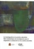 investigacion en la practica educativa: guia metodologica de inve stigacion para el diagnostico y evaluacion en los centros docentes-raquel-amaya martinez gonzalez-9788436944402 investigacion en la practica educativa: guia metodologica de inve stigacion para el diagnostico y evaluacion en los centros docentes-raquel-amaya martinez gonzalez-9788436944402