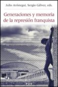 generaciones y memoria de la represion franquista (contiene cd)-julio arostegui-9788437078502 generaciones y memoria de la represion franquista (contiene cd)-julio arostegui-9788437078502