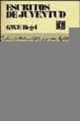 escritos de juventud-georg wilhelm friedrich hegel-9788437505602 escritos de juventud-georg wilhelm friedrich hegel-9788437505602